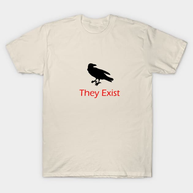 They exist T-Shirt by DigitalStudio